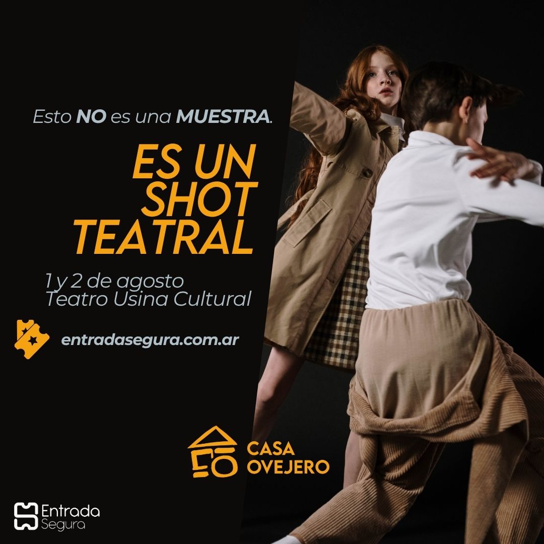 ES UN SHOT TEATRAL EN SALTA